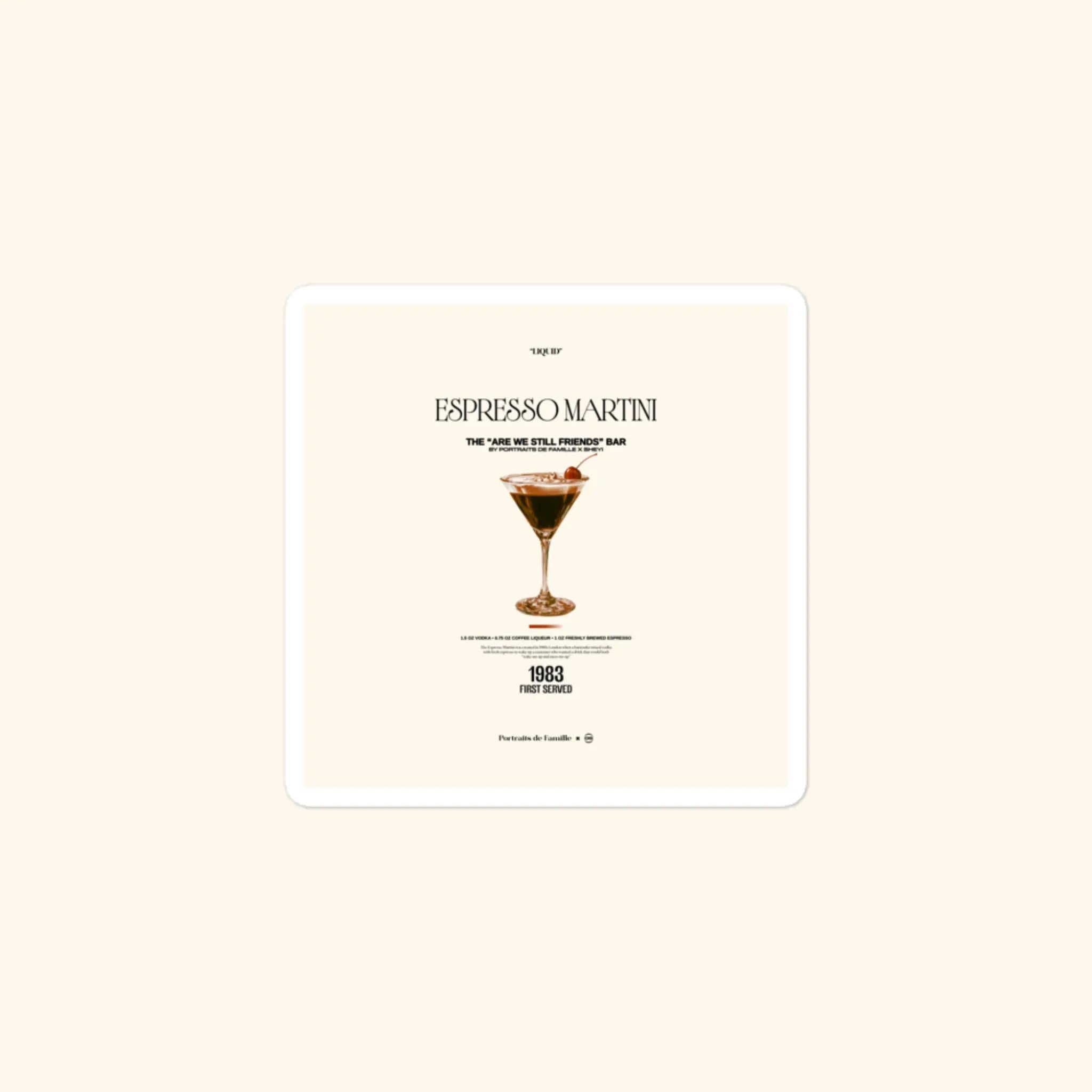 Portraits de Famille Liquid The Sticker Espresso Martini 3x3 High Opacity Durable Front