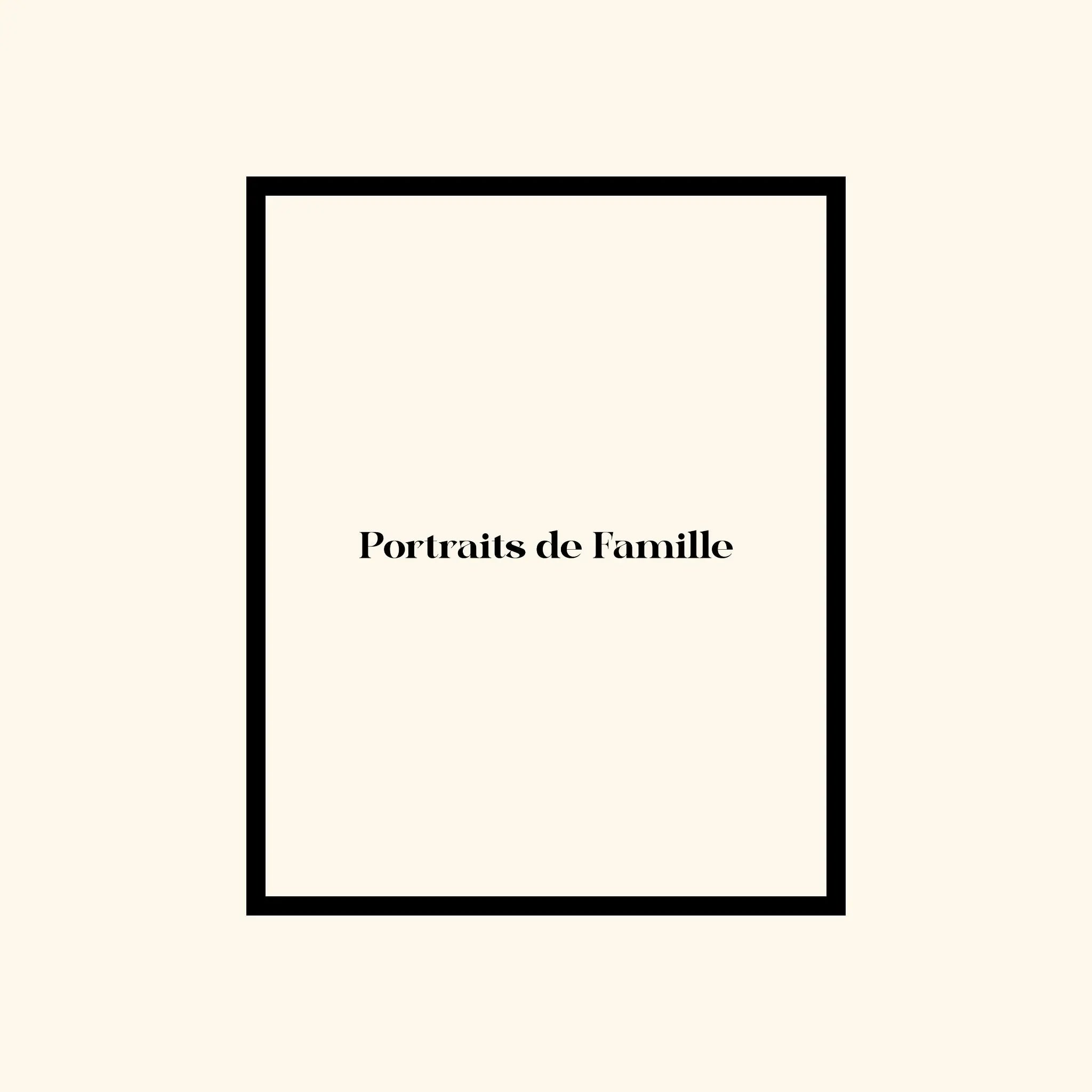 Portraits de Famille The Essentials The Print Logo High Quality Unframed Giclee Paper Type Hahnemuehle Pearl Paper